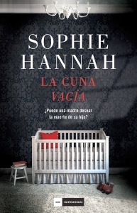 Sophie Hannah ha cosechado excelentes ventas con el perturbador texto de "La cuna vacía"