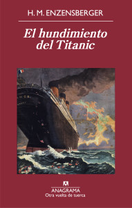 Enzensberger intentó emular "La divina comedia" de Dante con "El hundimiento del Titanic"