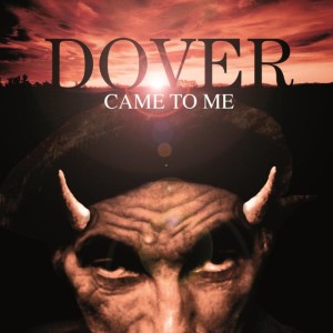Dover recupera parte del sonido de su trabajo más famoso, "Dover Came To Me"