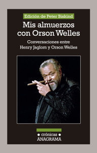 Orson Welles destapó sus incendiarias opiniones en "Mis almuerzos con Orson Welles"