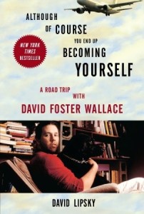 El guion está basado en el libro "Although Of Course You End Up Becoming Yourself", de David Lipsky
