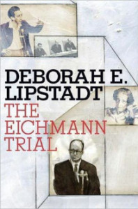 Lipstadt también ha escrito sobre el proceso a Eichmann